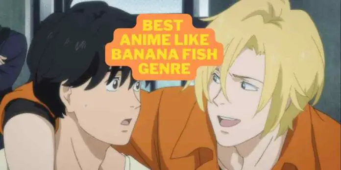 Best Anime Like Banana Fish Genre